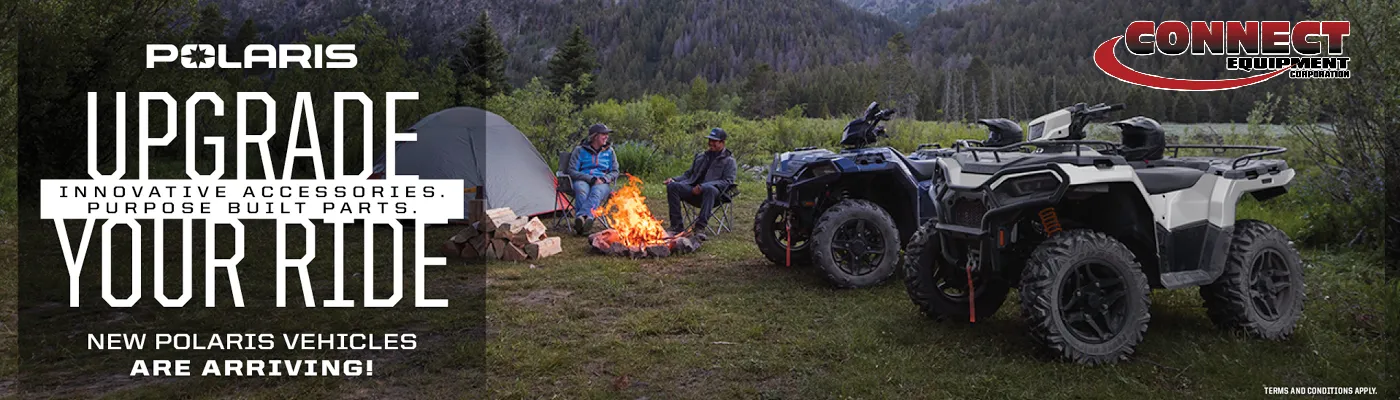Polaris Upgrade Your Ride at Connect Equipment Corporation
